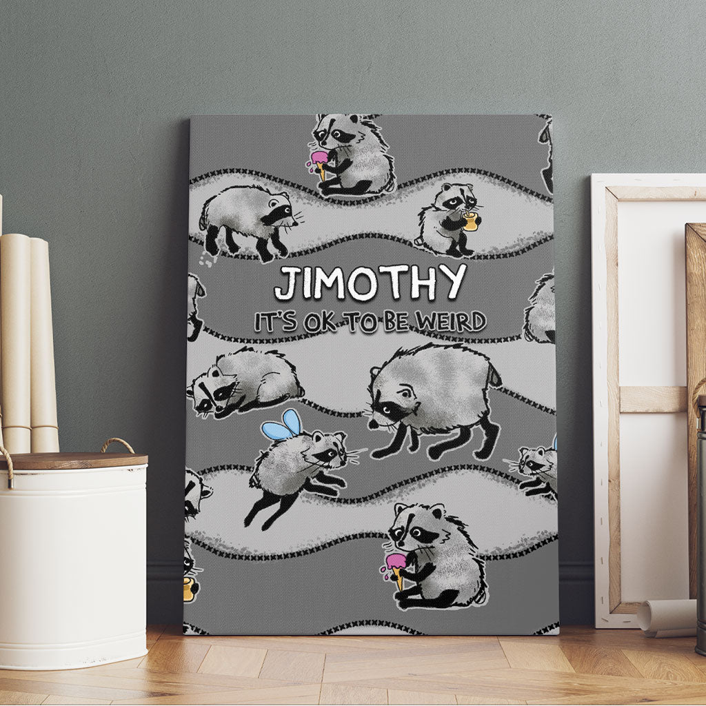 Jimothy The Raccoon Canvas Wall Art It's Ok To Be Weird Raccoons Cute Sketch Pattern