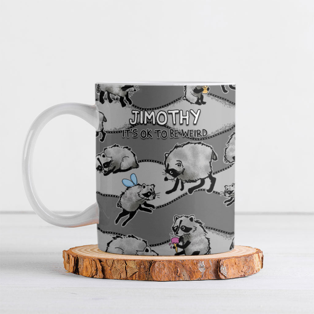 Jimothy The Raccoon Ceramic Mug It's Ok To Be Weird Raccoons Cute Sketch Pattern