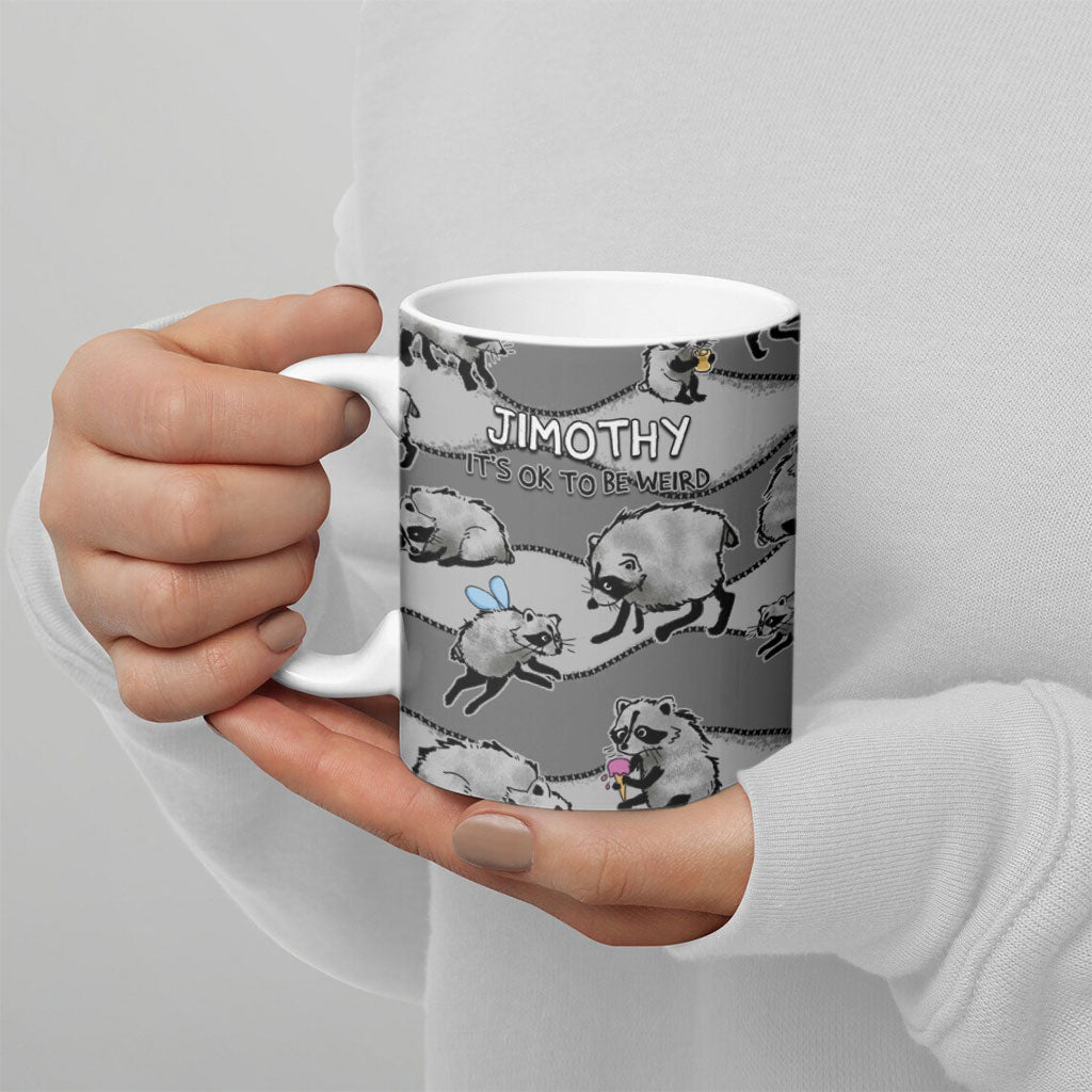 Jimothy The Raccoon Ceramic Mug It's Ok To Be Weird Raccoons Cute Sketch Pattern