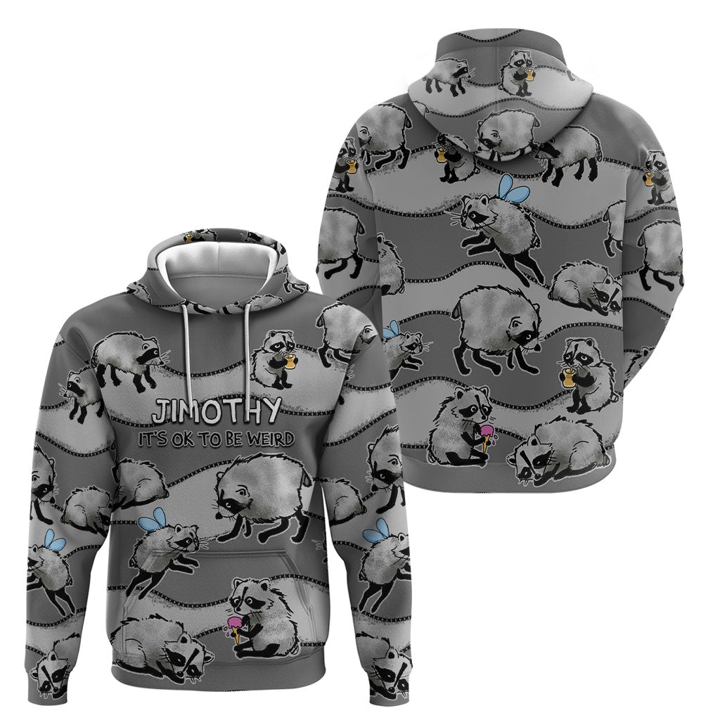 Jimothy The Raccoon Hoodie It's Ok To Be Weird Raccoons Cute Sketch Pattern