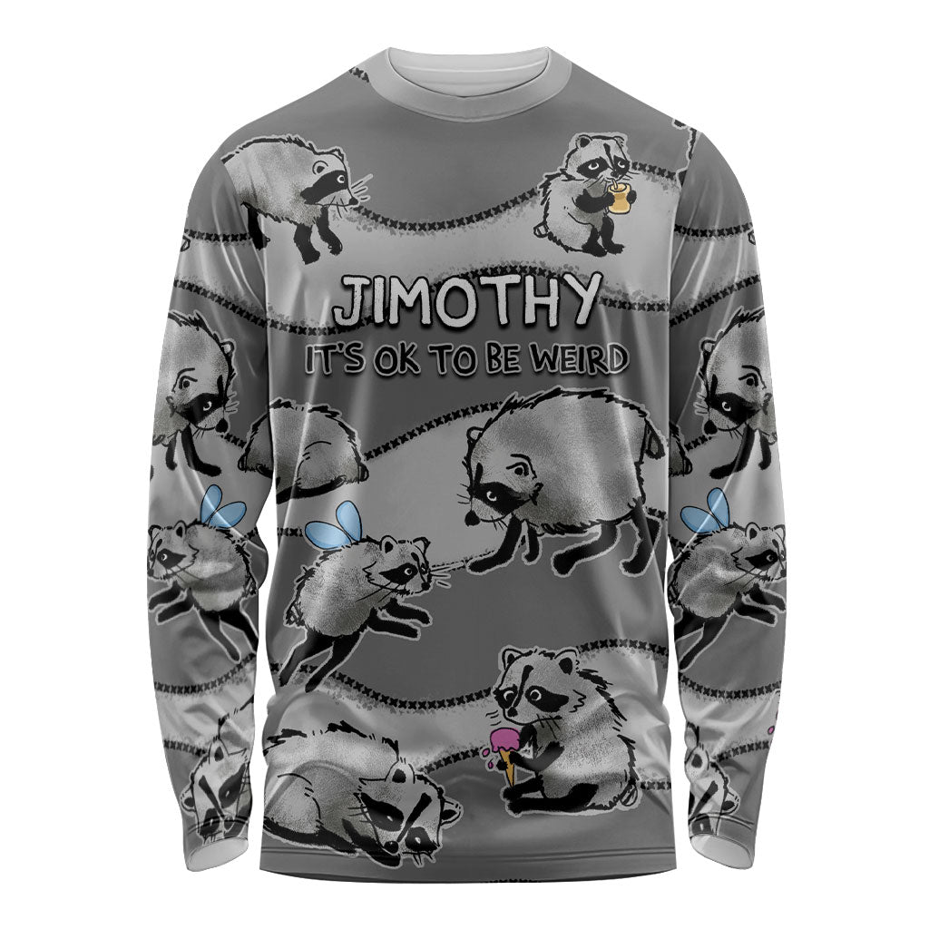Jimothy The Raccoon Long Sleeve Shirt It's Ok To Be Weird Raccoons Cute Sketch Pattern