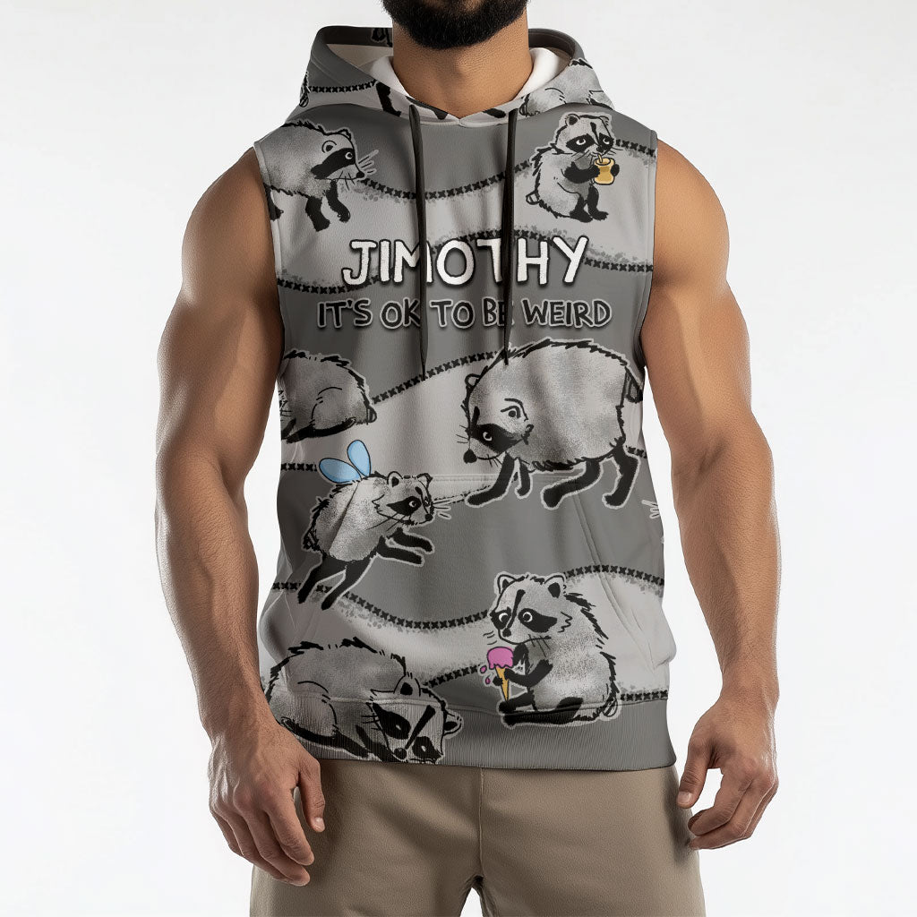 Jimothy The Raccoon Sleeveless Hoodie It's Ok To Be Weird Raccoons Cute Sketch Pattern