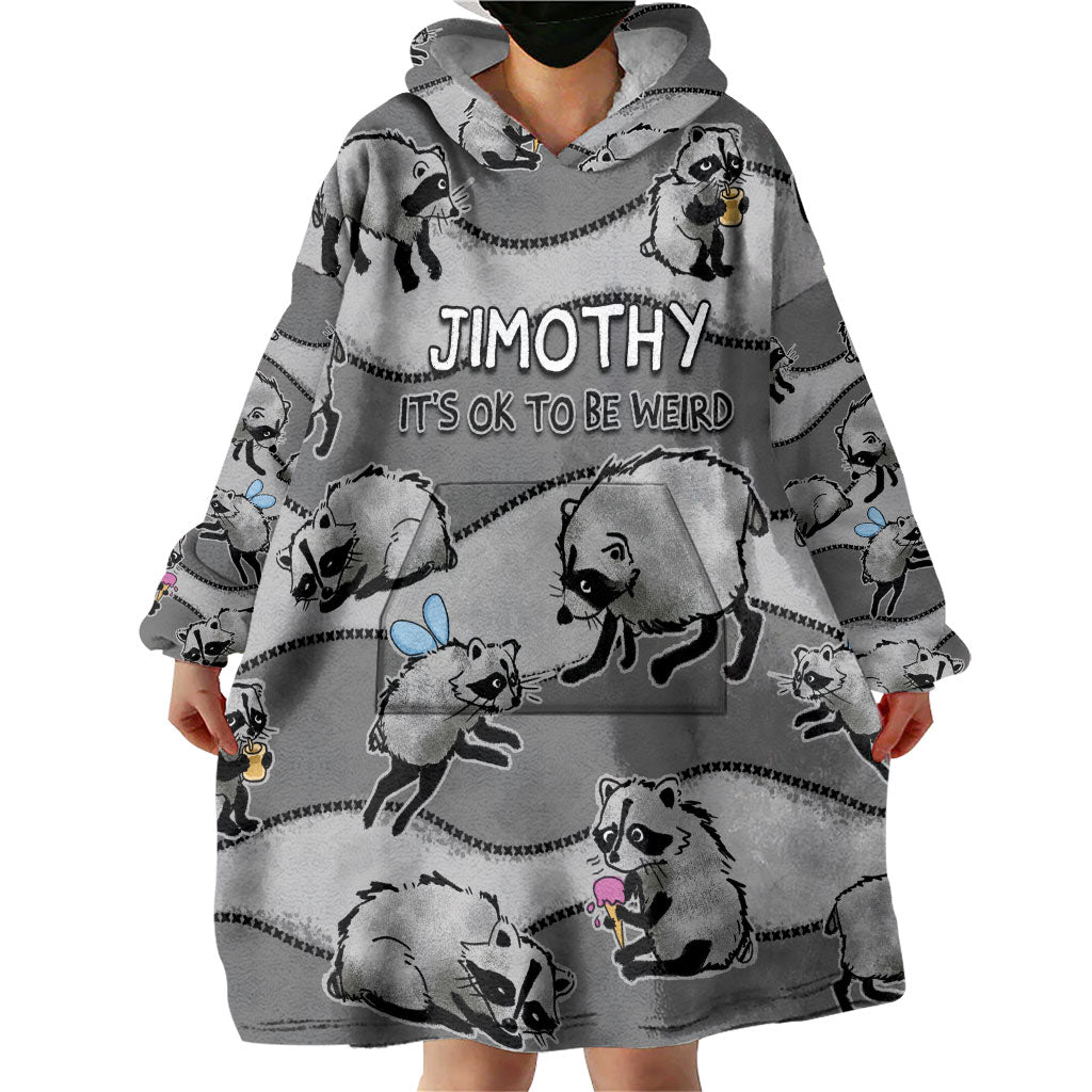 Jimothy The Raccoon Wearable Blanket Hoodie It's Ok To Be Weird Raccoons Cute Sketch Pattern
