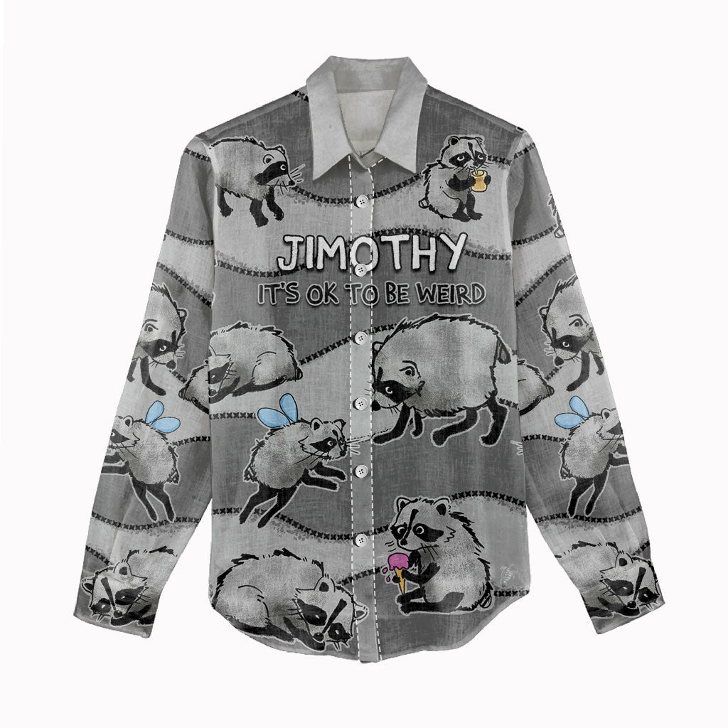 Jimothy The Raccoon Women Casual Shirt It's Ok To Be Weird Raccoons Cute Sketch Pattern