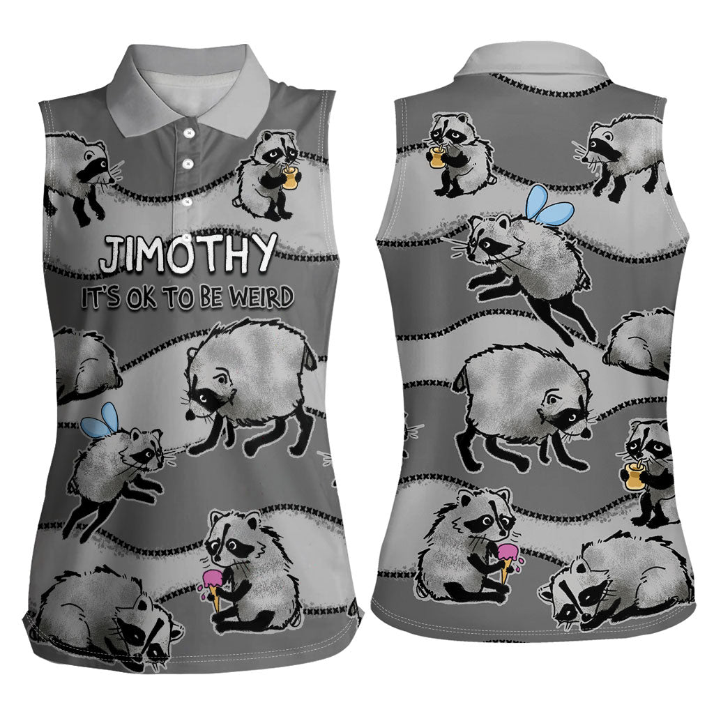 Jimothy The Raccoon Women Sleeveless Polo Shirt It's Ok To Be Weird Raccoons Cute Sketch Pattern