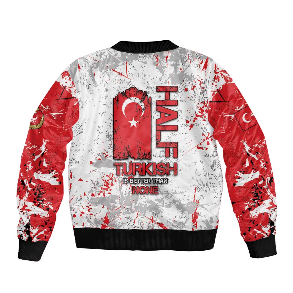 Turkey Bomber Jacket Half Turkish Is Better Than None - Wonder Print Shop