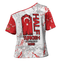 Turkey Cross Shoulder Shirt Half Turkish Is Better Than None - Wonder Print Shop