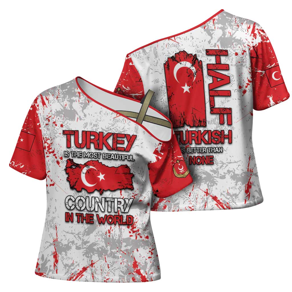 Turkey Cross Shoulder Shirt Half Turkish Is Better Than None - Wonder Print Shop