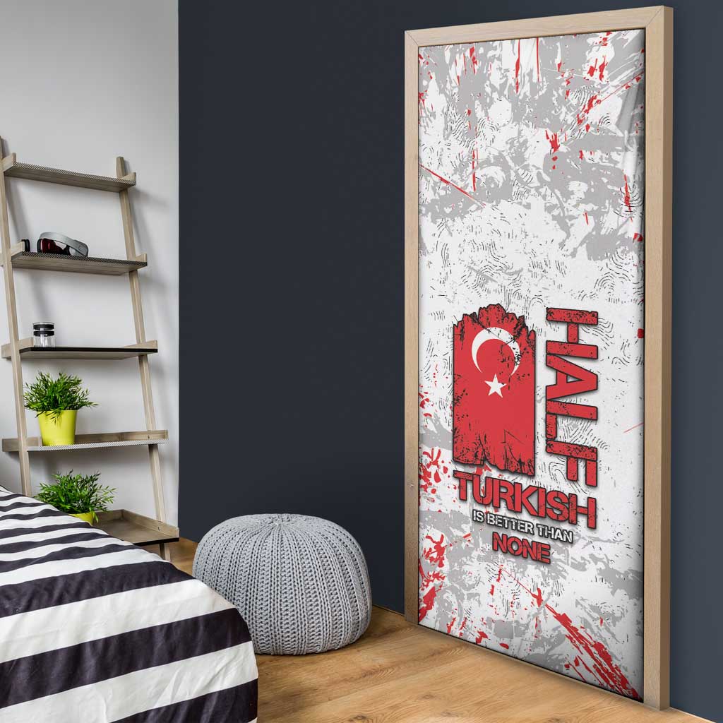 Turkey Door Cover Half Turkish Is Better Than None - Wonder Print Shop