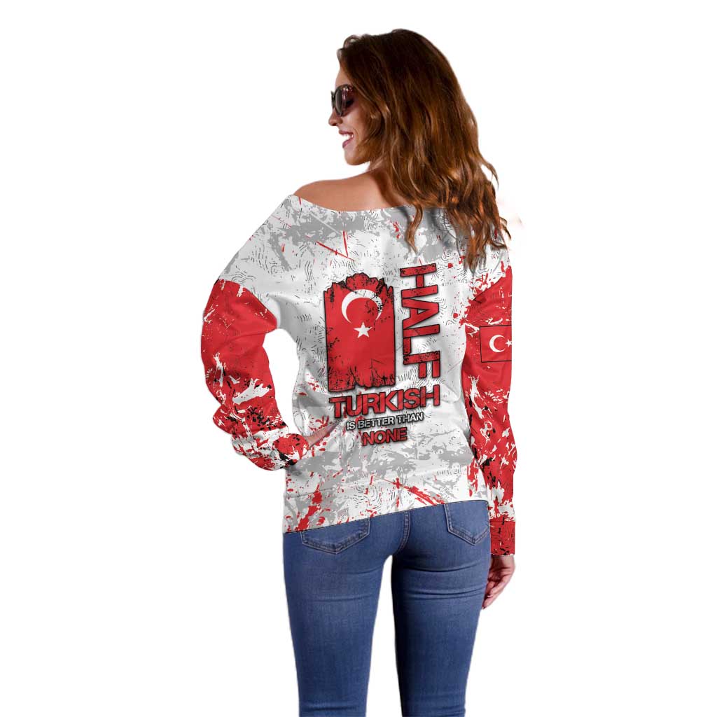 Turkey Off Shoulder Sweater Half Turkish Is Better Than None - Wonder Print Shop