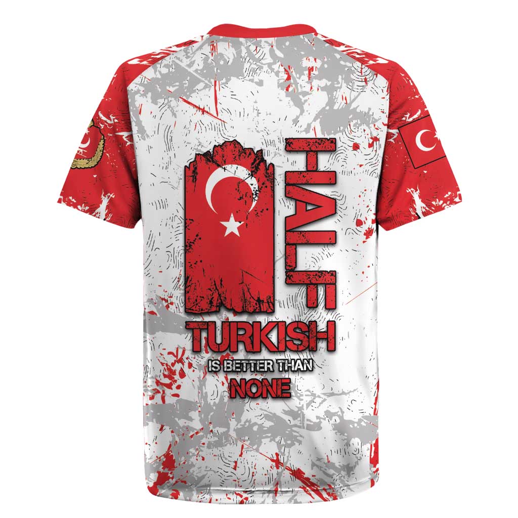 Turkey Rugby Jersey Half Turkish Is Better Than None - Wonder Print Shop