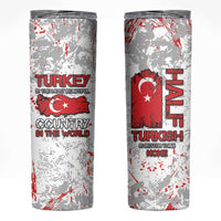 Turkey Skinny Tumbler Half Turkish Is Better Than None - Wonder Print Shop