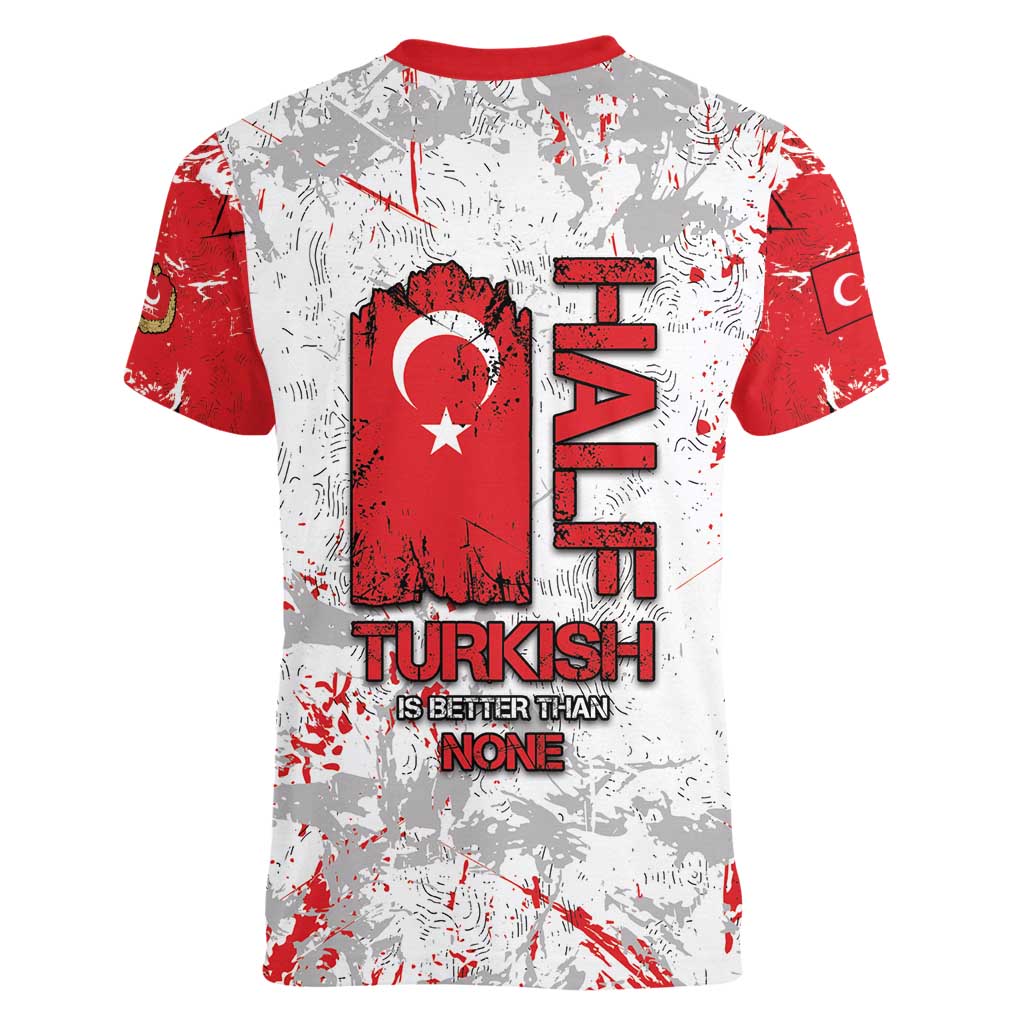 Turkey Women V-Neck T-Shirt Half Turkish Is Better Than None - Wonder Print Shop