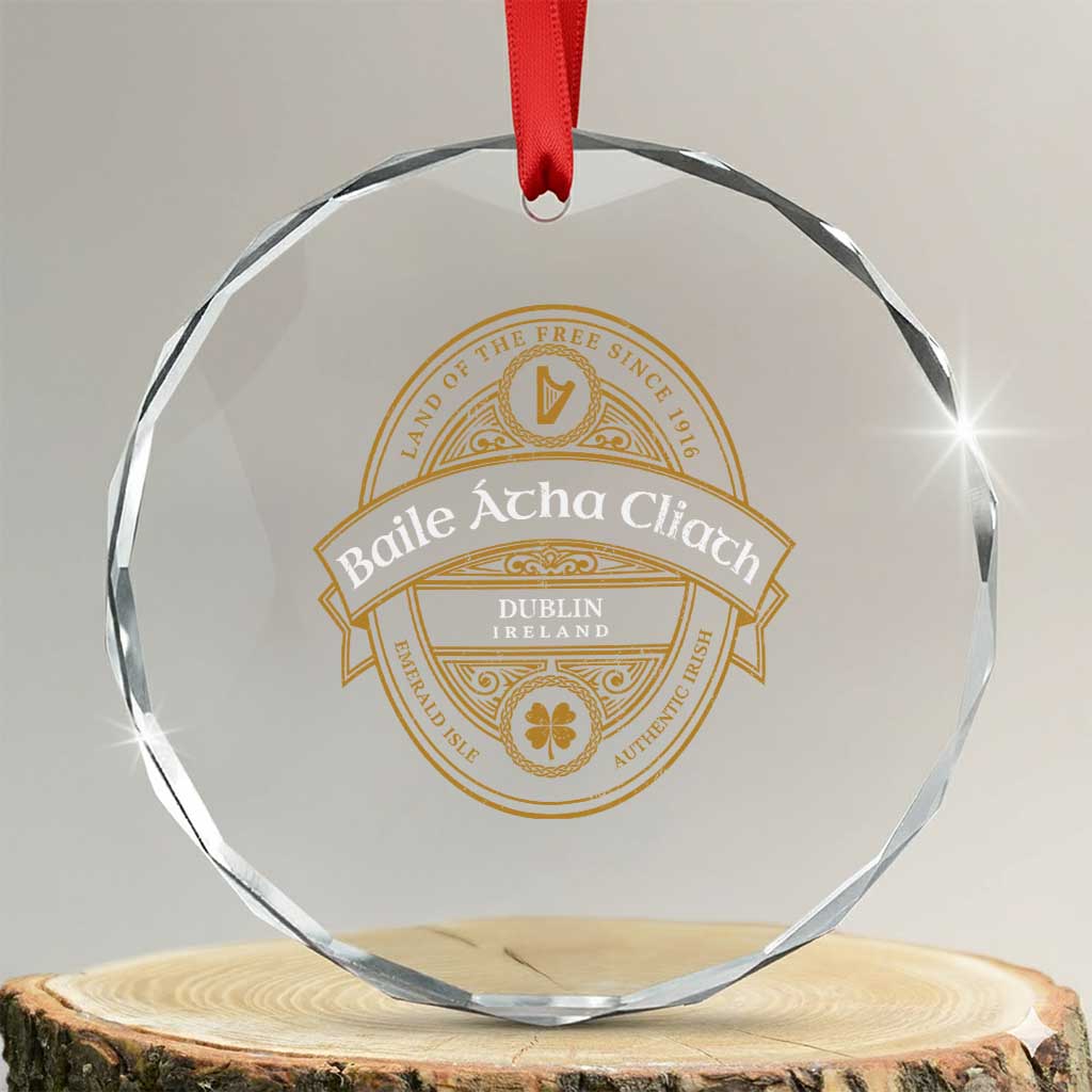 Dublin Ireland Crystal Glass Ornament Baile Atha Cliath Land Of The Free Since 1916