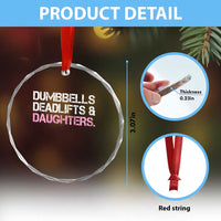 Dumbbells Deadlifts And Daughters Crystal Glass Ornament Funny Gym Girl Dad