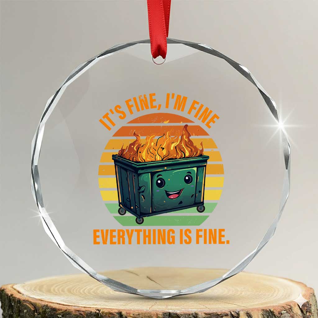Dumpster Fire Crystal Glass Ornament It's Fine I'm Fine Everything Is Fine Retro Vintage TS02