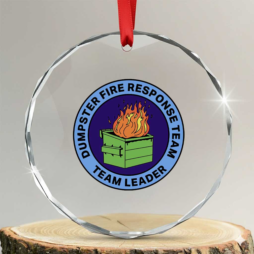 Dumpster Fire Response Team Leader Badge Crystal Glass Ornament Funny Office Chaos Holiday Gag Gift - Wonder Print Shop
