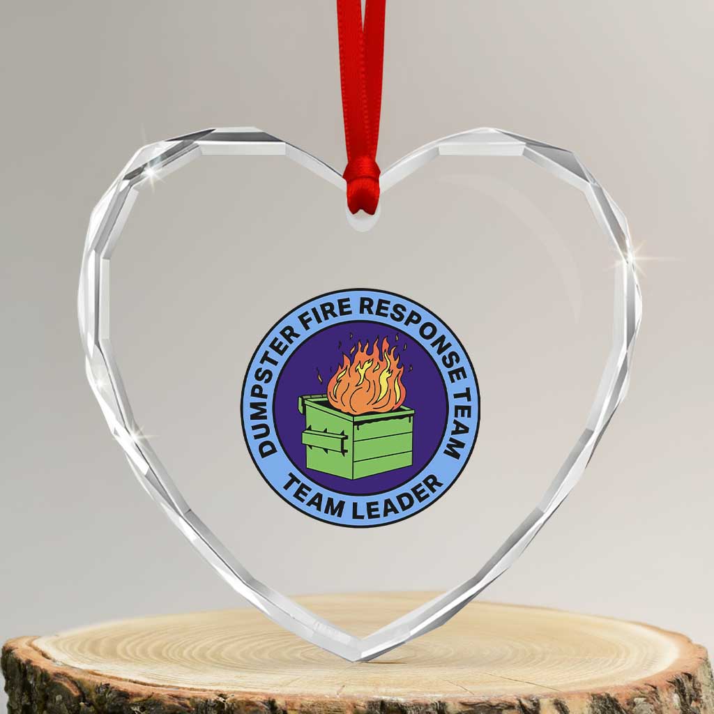 Dumpster Fire Response Team Leader Badge Heart Crystal Glass Ornament Funny Office Chaos Holiday Gag Gift - Wonder Print Shop