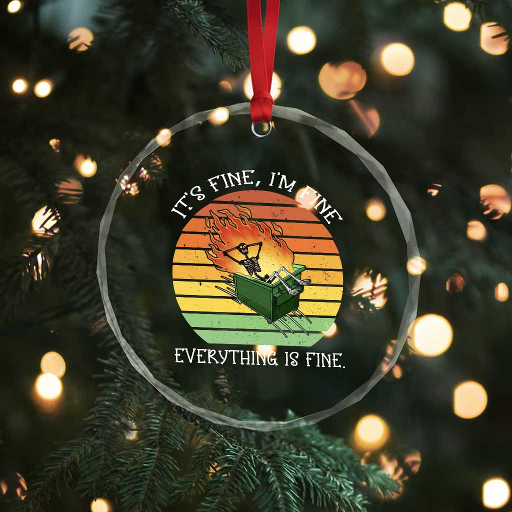 Dumpster Fire Skeleton Crystal Glass Ornament It's Fine I'm Fine Everything Is Fine TS02