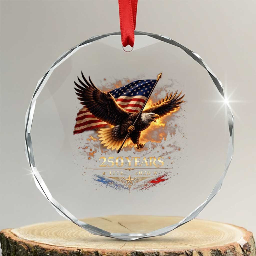 Eagle 250 Anniversary Usa Crystal Glass Ornament 1776 2026 Patriotic 4th Of July 250 Year American Flag