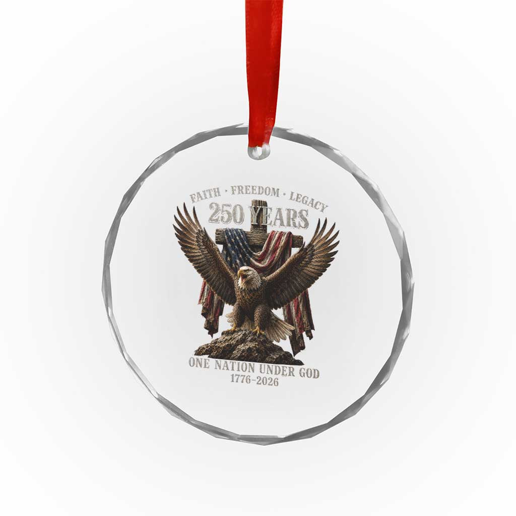 Eagle 250th Anniversary USA Crystal Glass Ornament 250 Years Faith Freedom Legacy One Nation Under God Flag