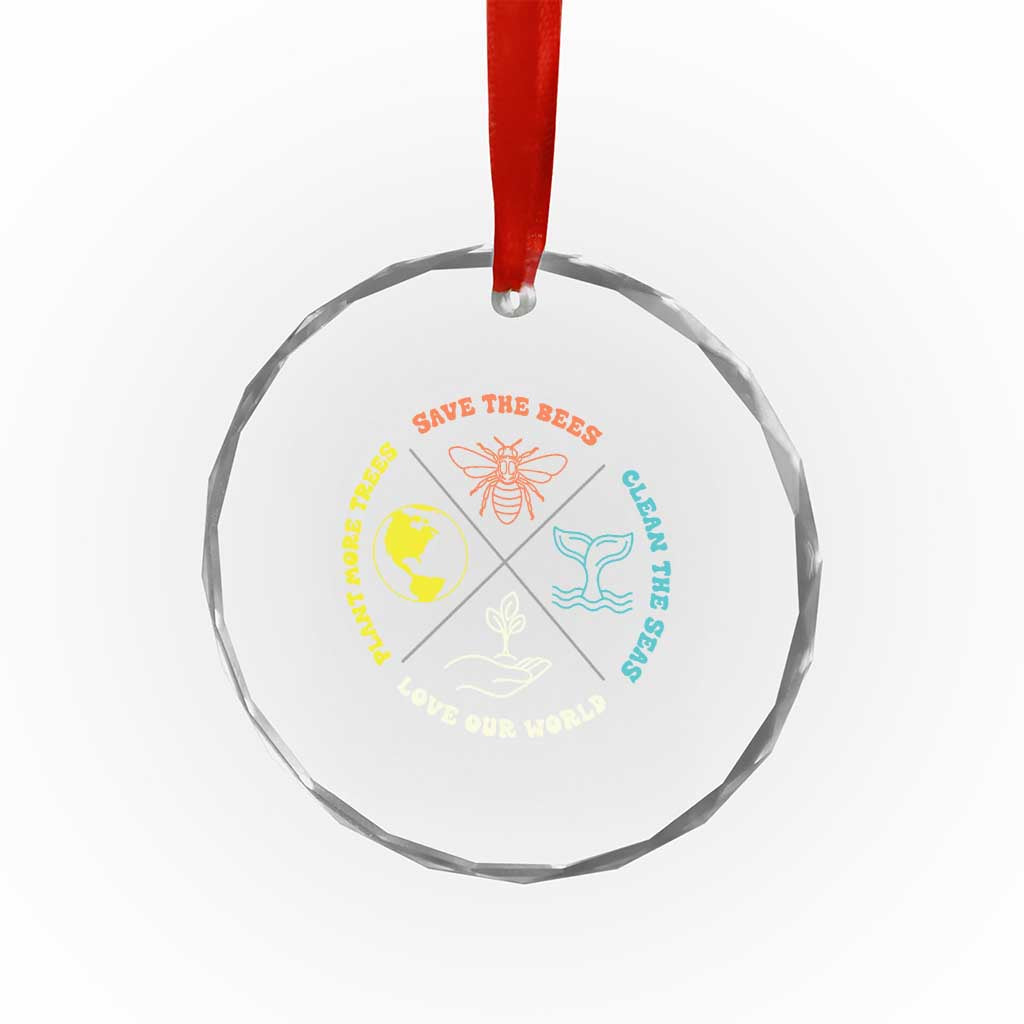 Earth Day Awareness Crystal Glass Ornament Save The Bees Plant More Trees Clean The Seas Titties