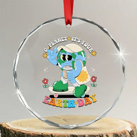 Earth Day Crystal Glass Ornament Cute Go Planet Its Your Earthday Groovy