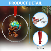 Earth Day Crystal Glass Ornament Save The Earth Bigfoot Lives Here