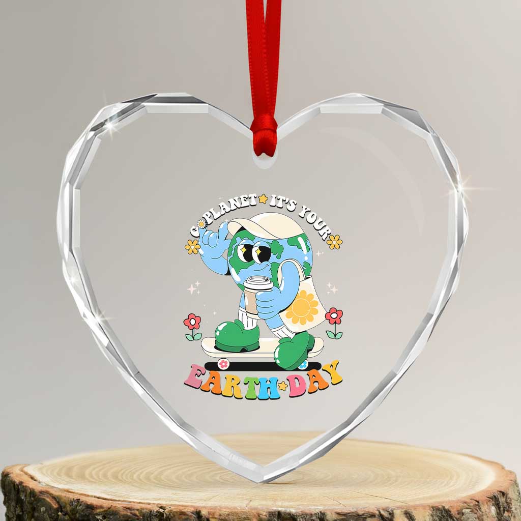 Earth Day Heart Crystal Glass Ornament Cute Go Planet Its Your Earthday Groovy