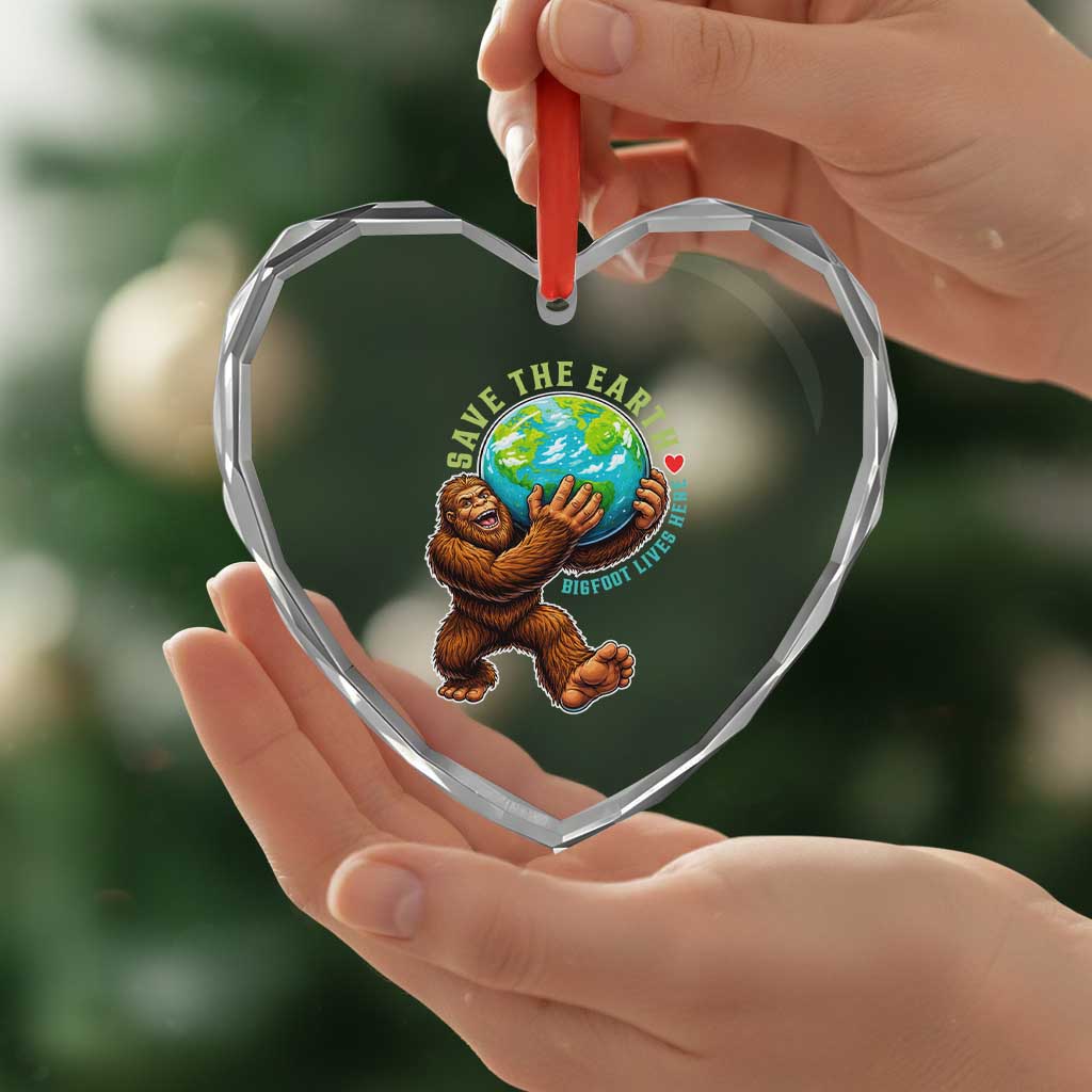 Earth Day Heart Crystal Glass Ornament Save The Earth Bigfoot Lives Here