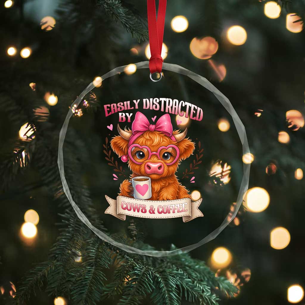 Easily Distracted By Cow And Coffee Crystal Glass Ornament Funny Highland Cow TS12