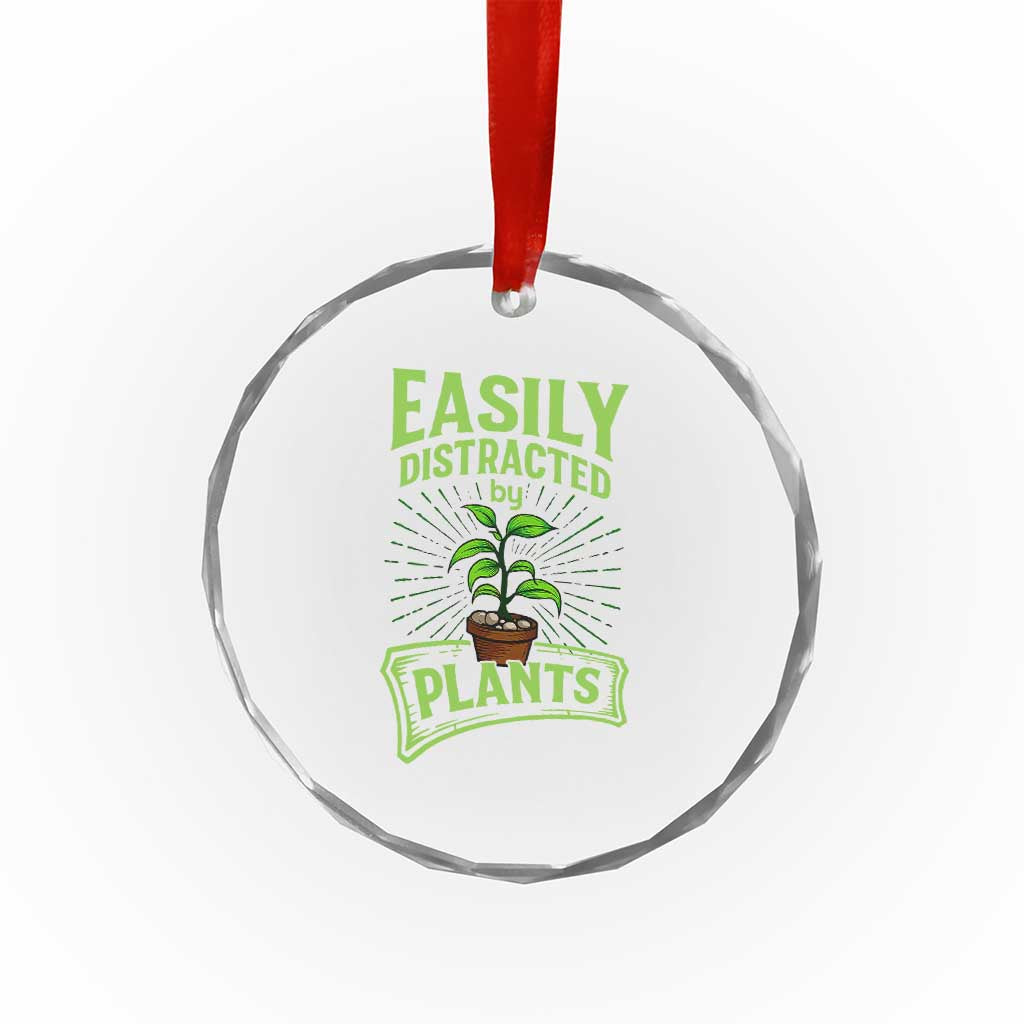 Easily Distracted By Plants Crystal Glass Ornament Funny Gardening Lover Gift TS12