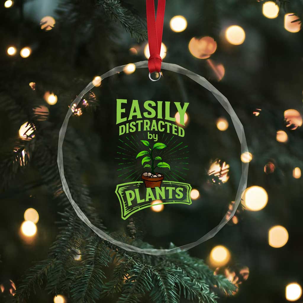 Easily Distracted By Plants Crystal Glass Ornament Funny Gardening Lover Gift TS12