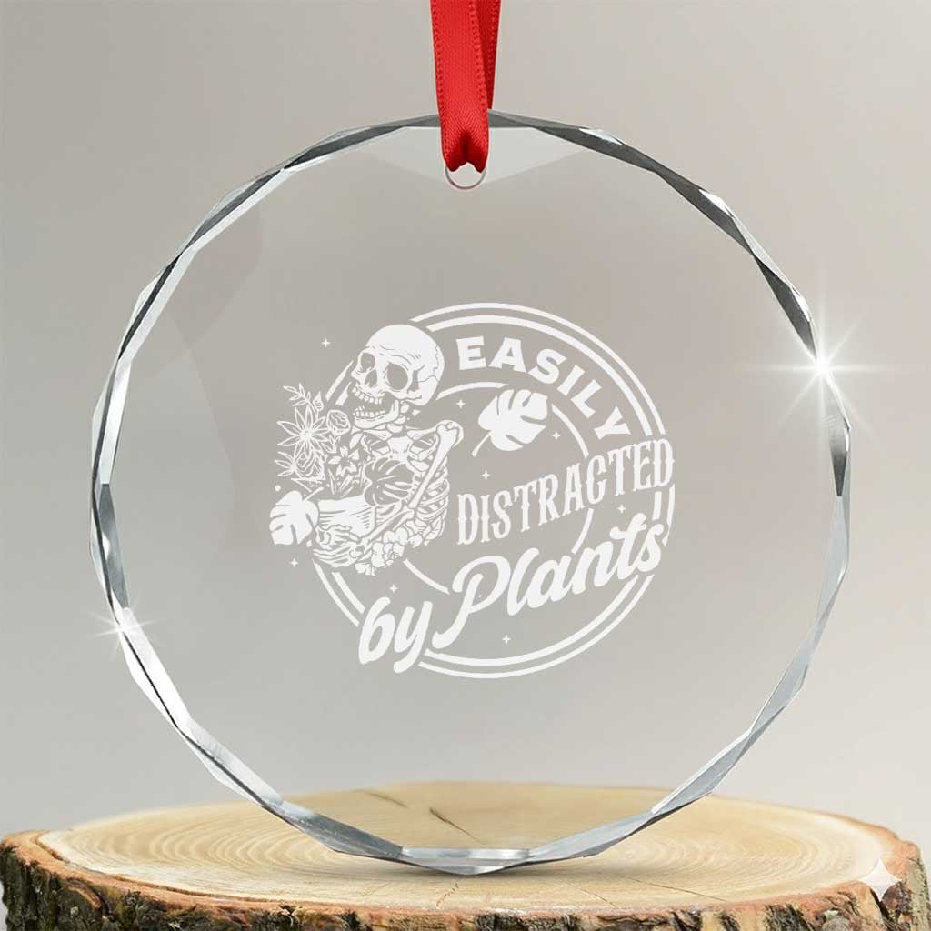 Easily Distracted By Plants Skeleton Crystal Glass Ornament Funny Gardener Plant Lover TS12