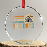 Easter A Lot Can Happen In 3 Days Religious Crystal Glass Ornament