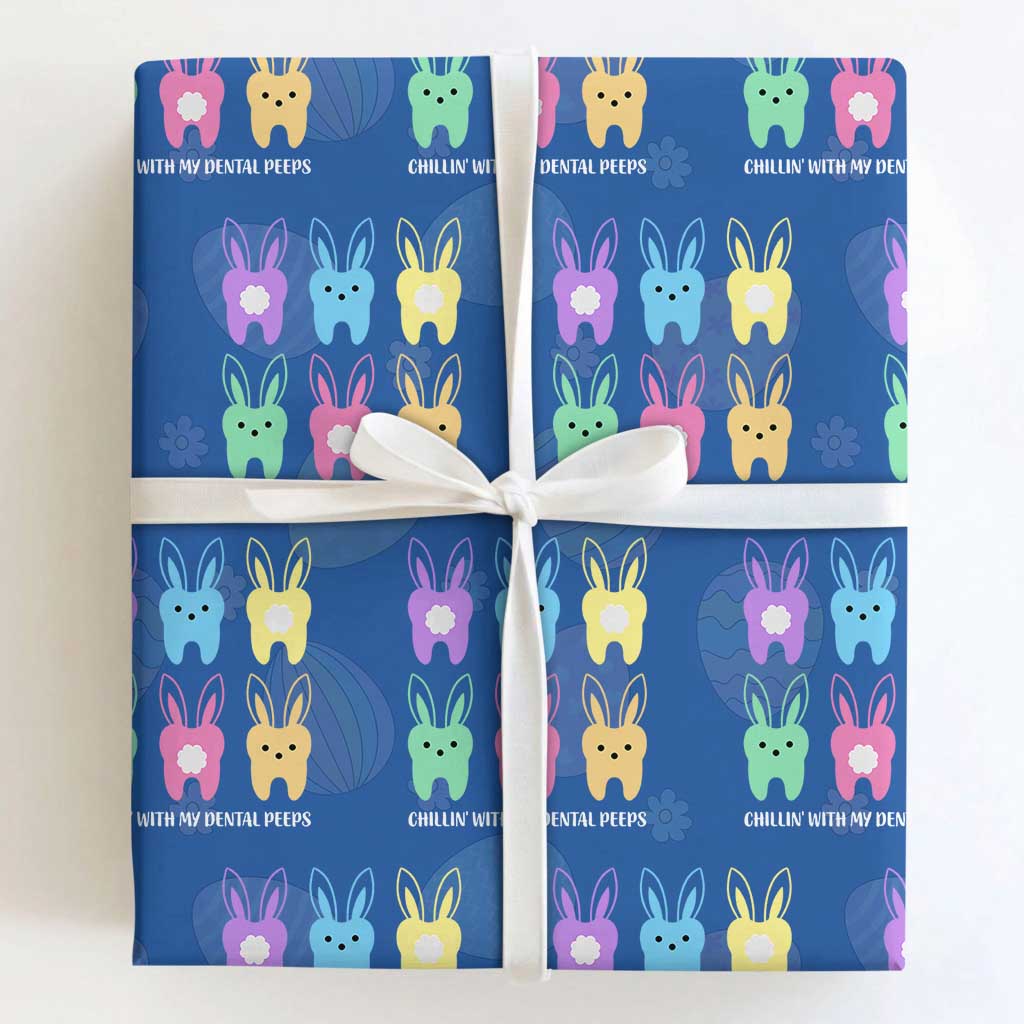 Easter Dentist Wrapping Paper Roll Chilling With My Dental Peeps Bunny