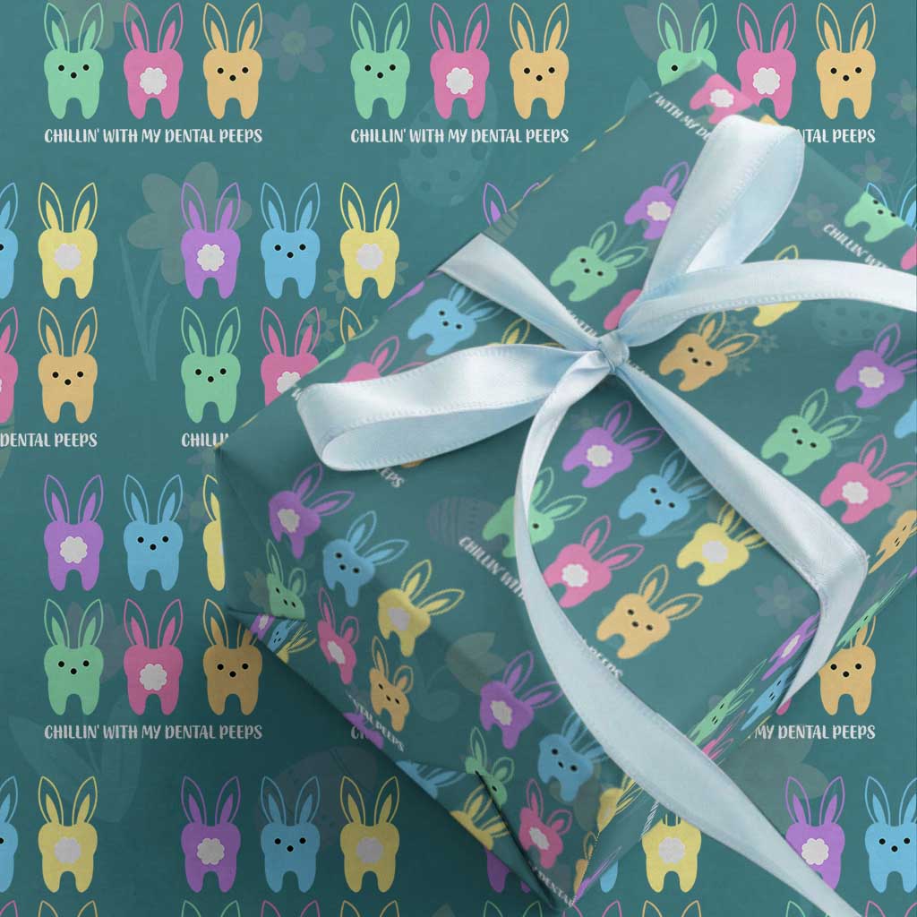 Easter Dentist Wrapping Paper Roll Chilling With My Dental Peeps Bunny