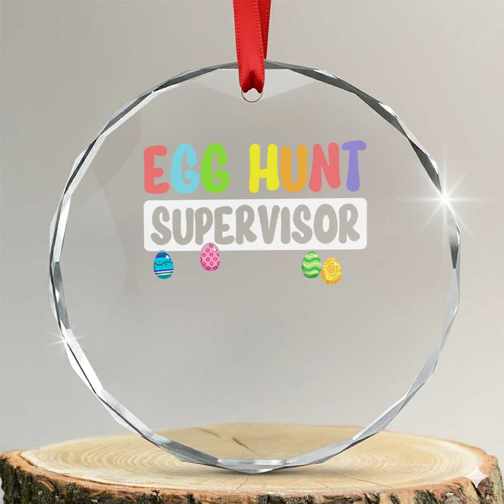 Easter Egg Hunt Supervisor Crystal Glass Ornament Funny Mom Dad - Wonder Print Shop
