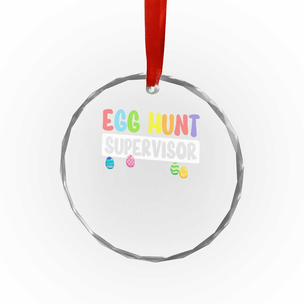 Easter Egg Hunt Supervisor Crystal Glass Ornament Funny Mom Dad - Wonder Print Shop