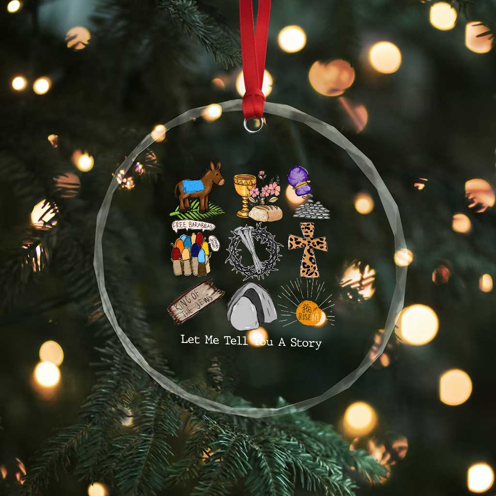 Easter Story Crystal Glass Ornament He is Risen Let Me Tell You A Story Christian - Wonder Print Shop