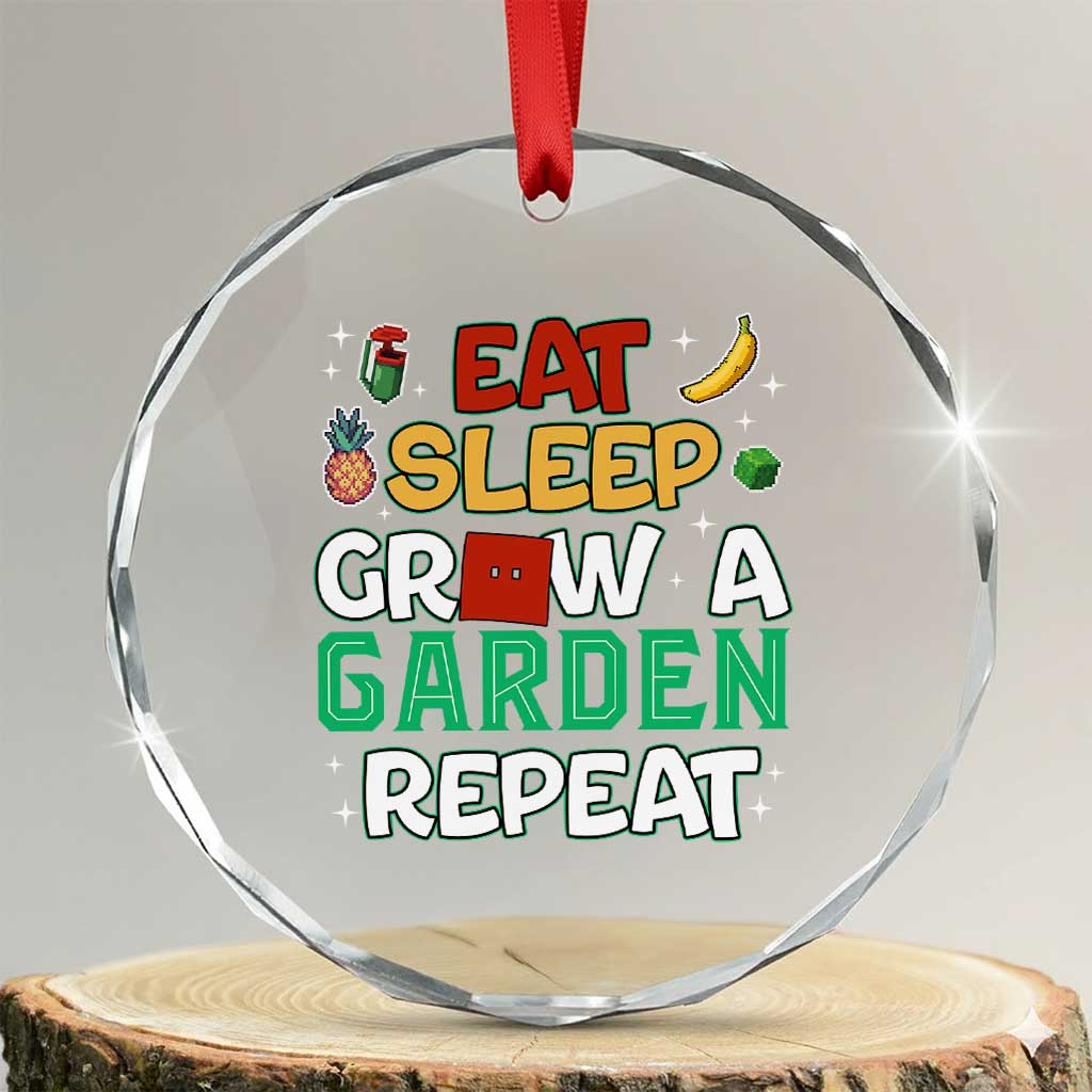 Eat Sleep Grow a Garden Repeat Crystal Glass Ornament Funny Gamer-Inspired Gardening Gift for Plant Lovers TS02