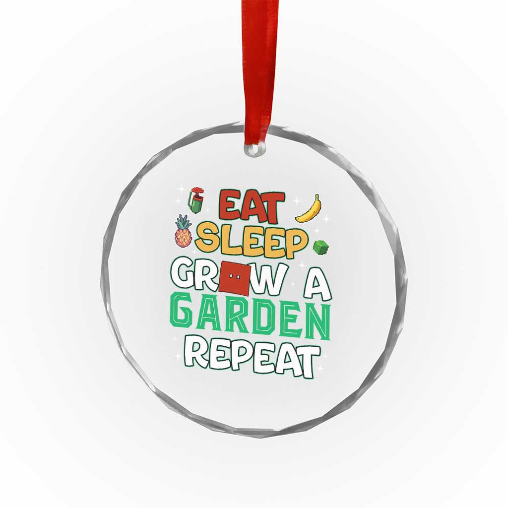 Eat Sleep Grow a Garden Repeat Crystal Glass Ornament Funny Gamer-Inspired Gardening Gift for Plant Lovers TS02