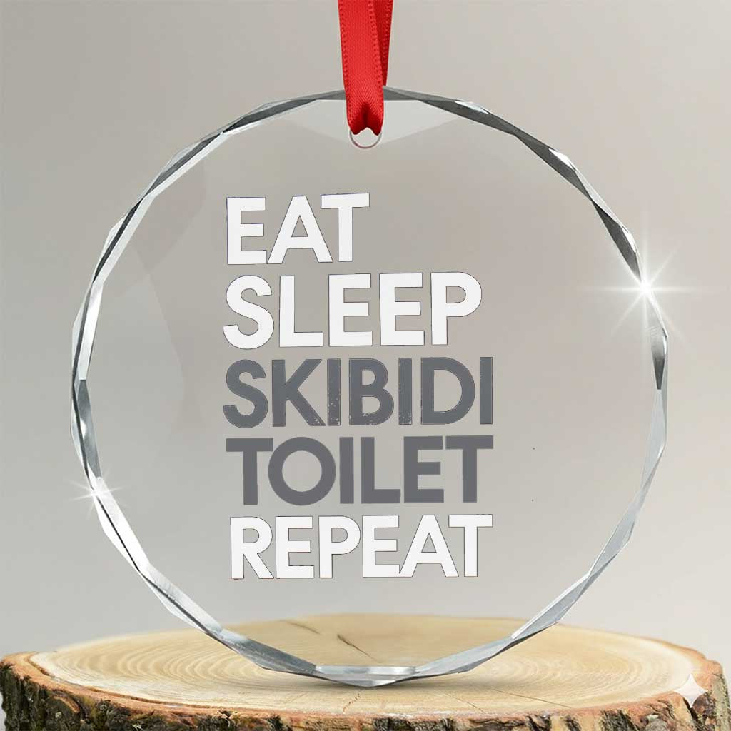Eat Sleep Skibidi Toilet Repeat Crystal Glass Ornament Funny Gen Alpha Slang TS02
