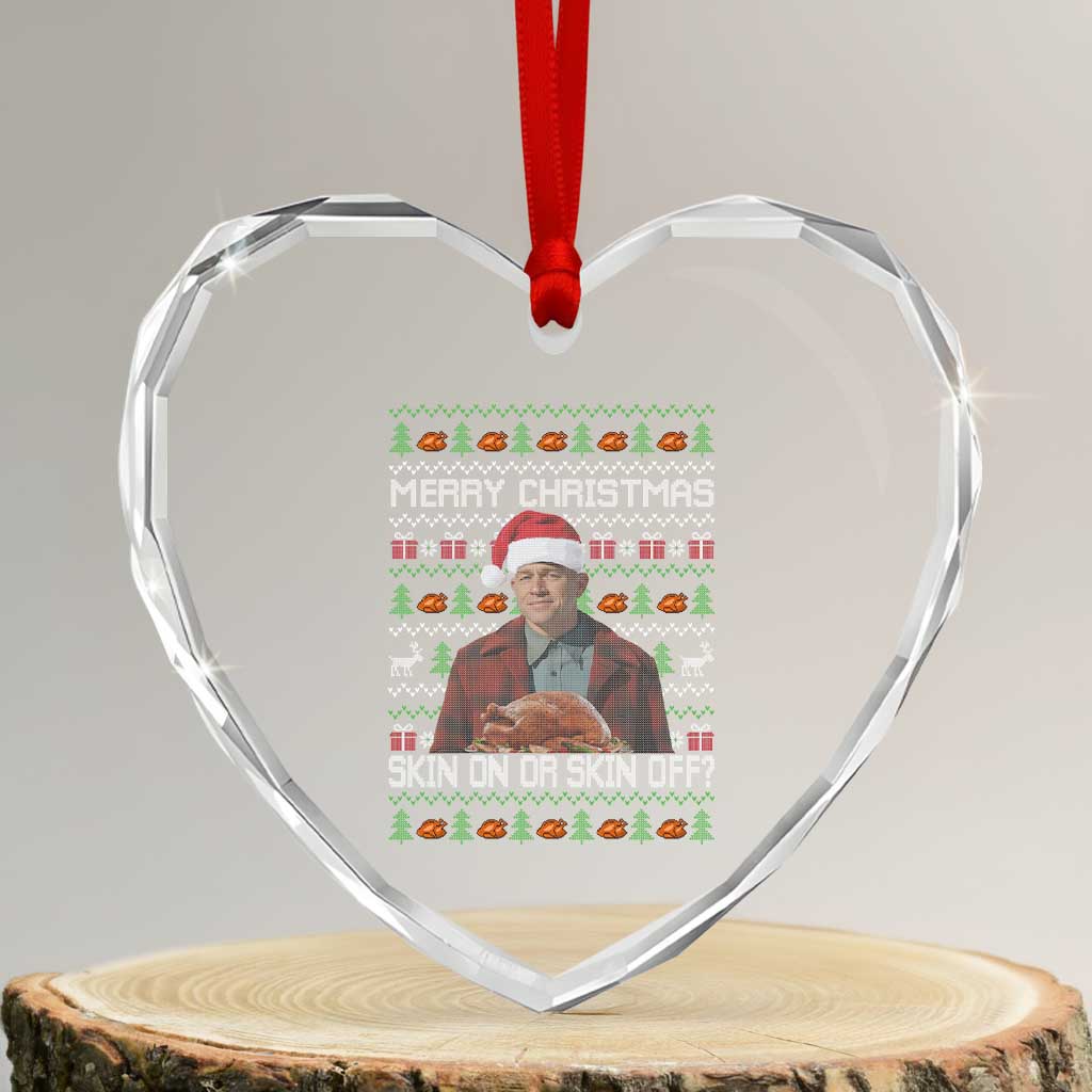 Ed Gein Christmas Heart Crystal Glass Ornament Funny Merry Christmas Skin On Or Skin Off Turkey - Wonder Print Shop