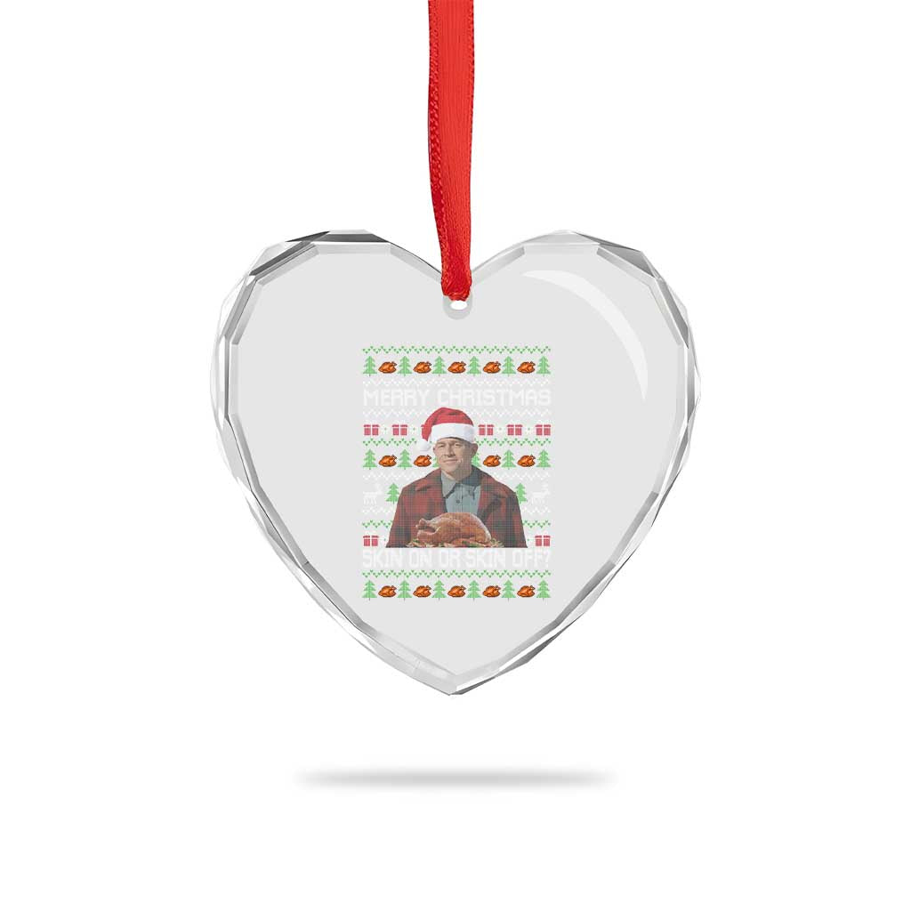 Ed Gein Christmas Heart Crystal Glass Ornament Funny Merry Christmas Skin On Or Skin Off Turkey - Wonder Print Shop