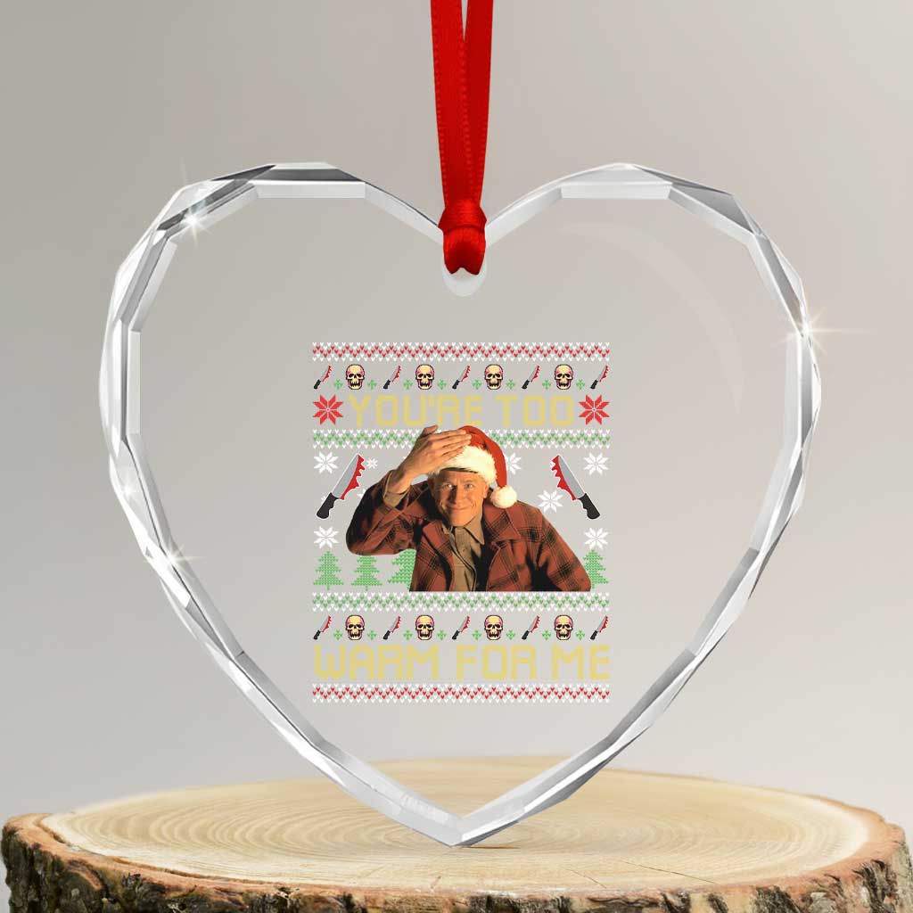 Ed Gein Christmas Heart Crystal Glass Ornament Funny You Are Too Warm For Me Xmas Serial Killer - Wonder Print Shop