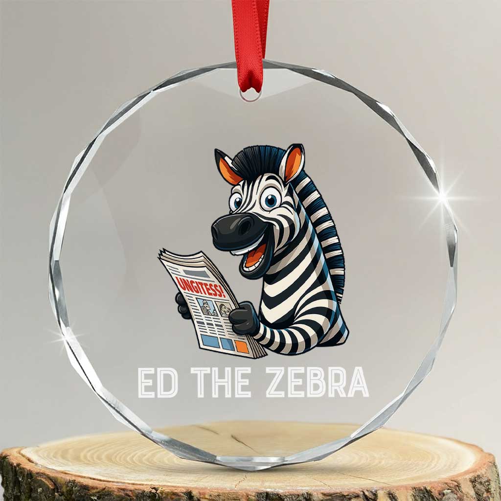 Ed the Zebra Meme Crystal Glass Ornament Funny Viral Animal Escape Internet Humor Fans - Wonder Print Shop