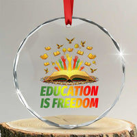 Education Is Freedom Crystal Glass Ornament Black Education Teacher Gift - Wonder Print Shop