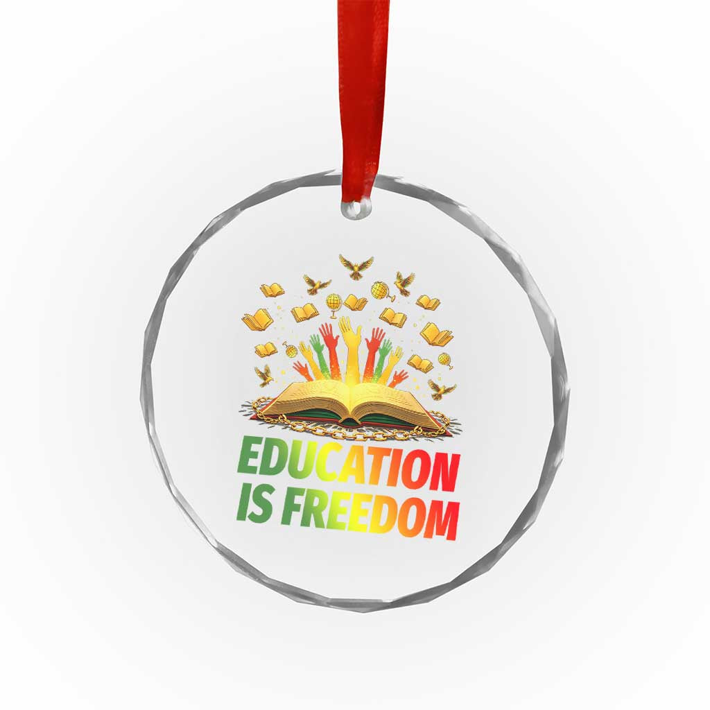 Education Is Freedom Crystal Glass Ornament Black Education Teacher Gift - Wonder Print Shop