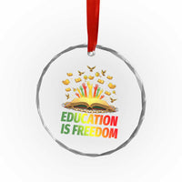 Education Is Freedom Crystal Glass Ornament Black Education Teacher Gift - Wonder Print Shop